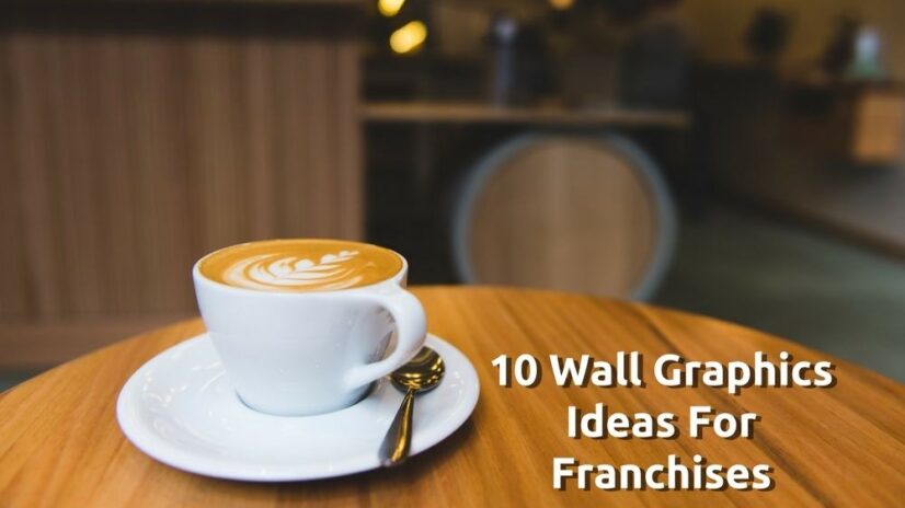 10 Wall Graphics Ideas For Franchises 1