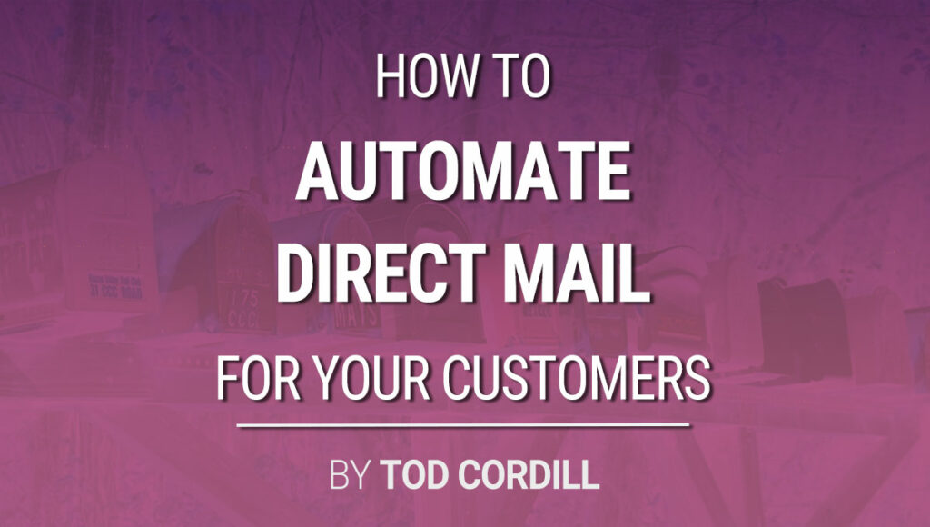 automate direct mail for your customers