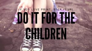 do IT FOR THE CHILDREN