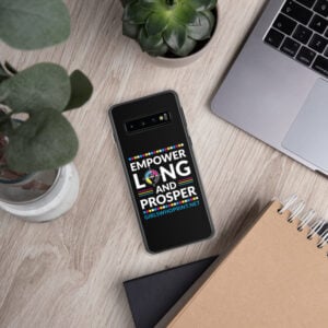 Empower Long and Prosper | GWP | Samsung Case