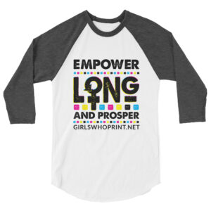 Empower Long and Prosper | WPHM | 3/4 Sleeve Raglan Shirt