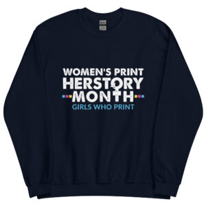 Women's Print HERstory Month | WPHM | Unisex Sweatshirt (2 Sided - Dark Colors)