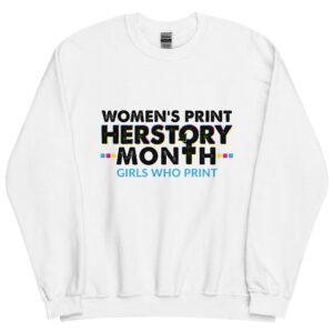 Women's Print HERstory Month | WPHM | Unisex Sweatshirt (2 Sided - Light Colors)