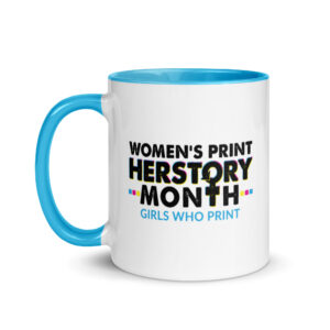 Women's Print HERstory Month | WPHM | Mug with Color Inside (2 Sided)
