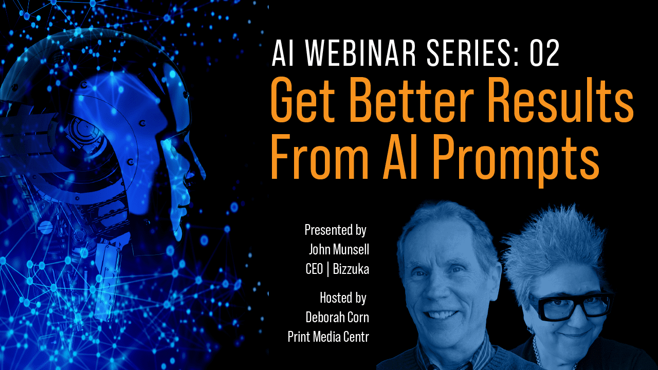get better results from ai prompts john munsell bizzuka print media centr