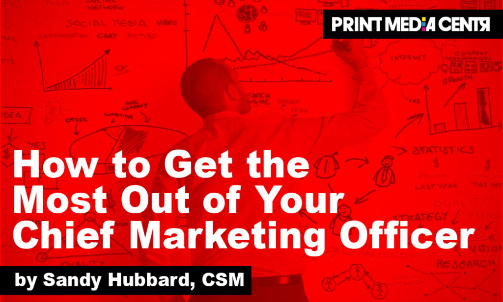 How to Get the Most Out of Your Chief Marketing Officer