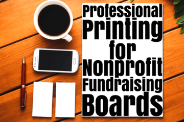 Professional Printing for Nonprofit Fundraising Boards